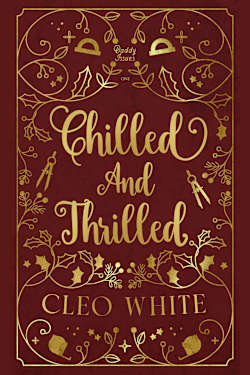 Chilled and Thrilled: A Forbidden, Best Friend’s Dad, Holiday Novella (Daddy Issues Book 1)