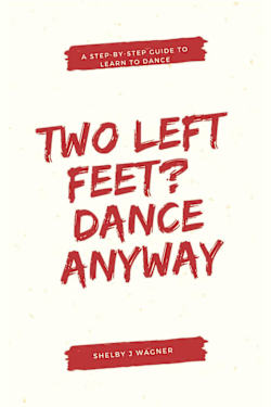 Two Left Feet? Dance Anyway!