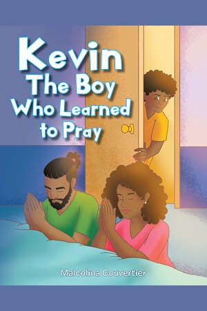 Kevin: The Boy Who Learned to Pray