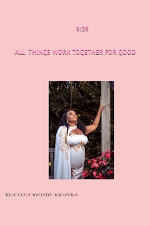 8:28 All Things Work Together For Good