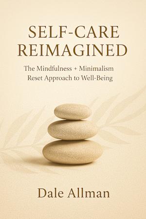 Self-Care Reimagined