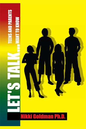 Let’s Talk...: Teens and Parents Want to Know
