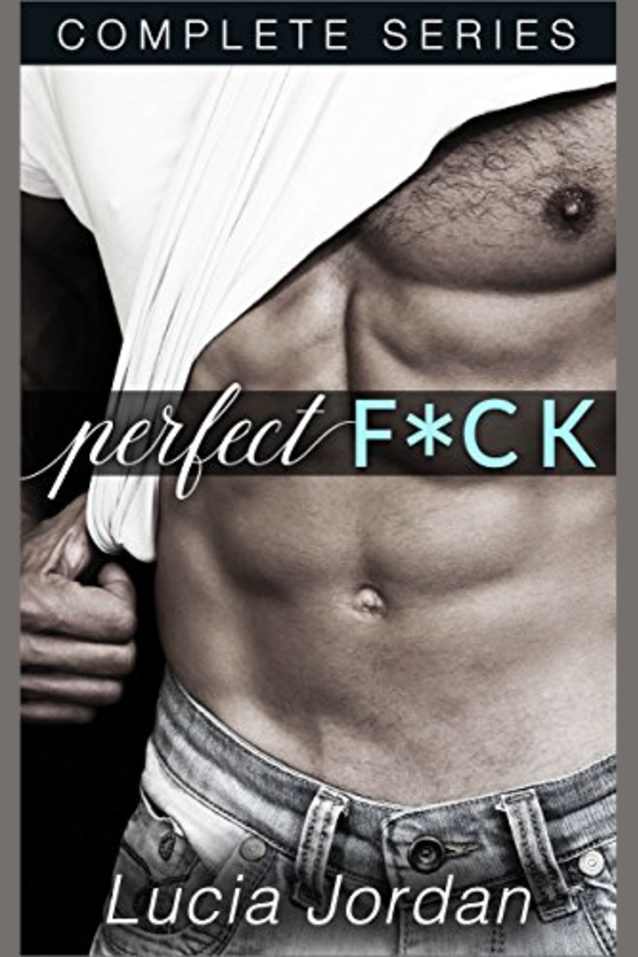 Perfect F*ck: Adult Romance Series