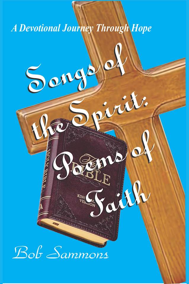 Songs of the Spirit: Poems of Faith: A Devotional Journey Through Hope