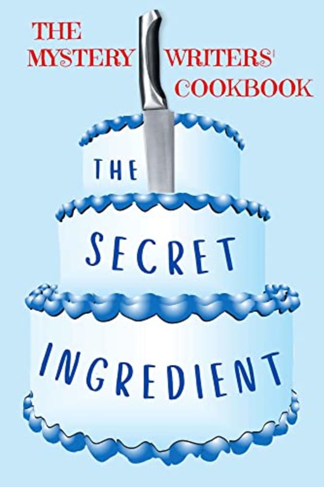 The Secret Ingredient: The Mystery Writers’ Cookbook