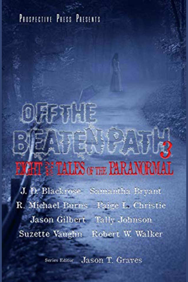 Off the Beaten Path 3: Eight More Tales of the Paranormal