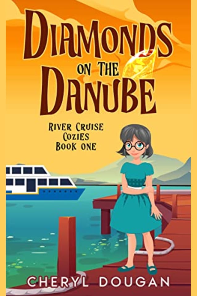 Diamonds on the Danube: A River Cruising Cozy Mystery (River Cruise Cozies Book 1)