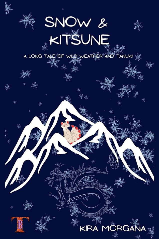 Snow & Kitsune: A Long Tale of Wild Weather and Tanuki (Terrene Empire Tales, #2)