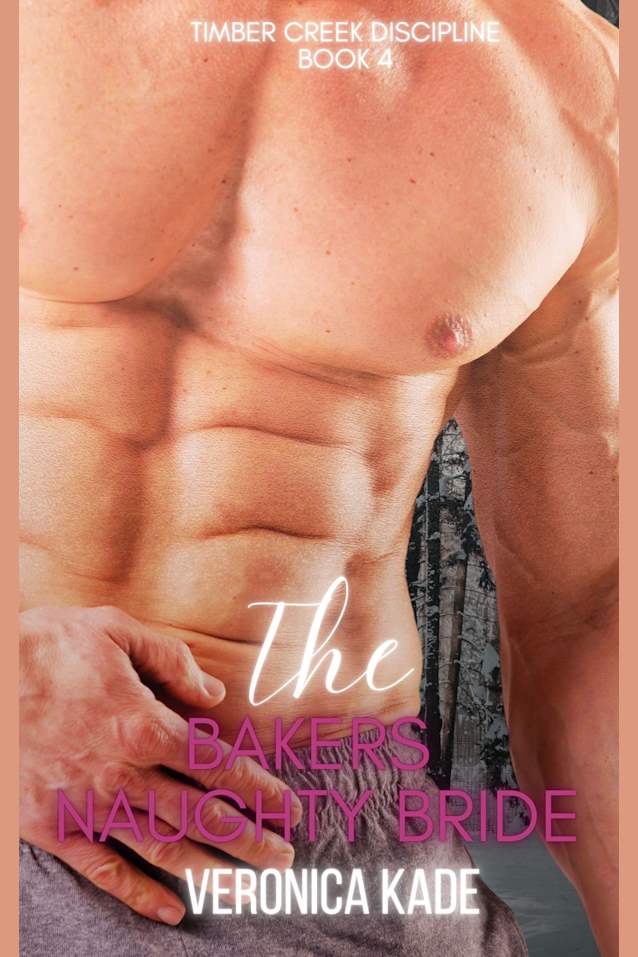 The Baker’s Naughty Bride: Timber Creek Brides 4