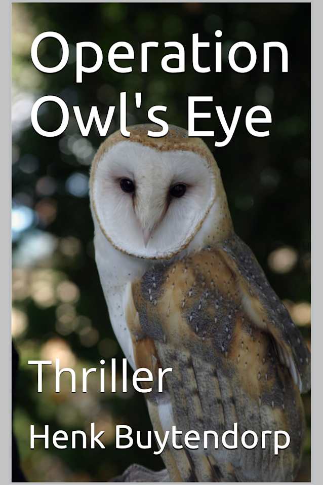 Operation Owl’s Eye: Thriller