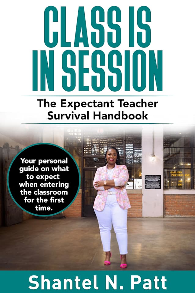 Class Is In Session: The Expectant Teacher Survival Handbook (eBook Edition)