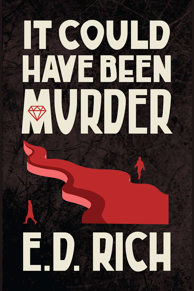 It Could Have Been Murder