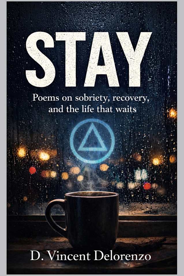 Stay: Poems on sobriety, recovery, and the life that waits