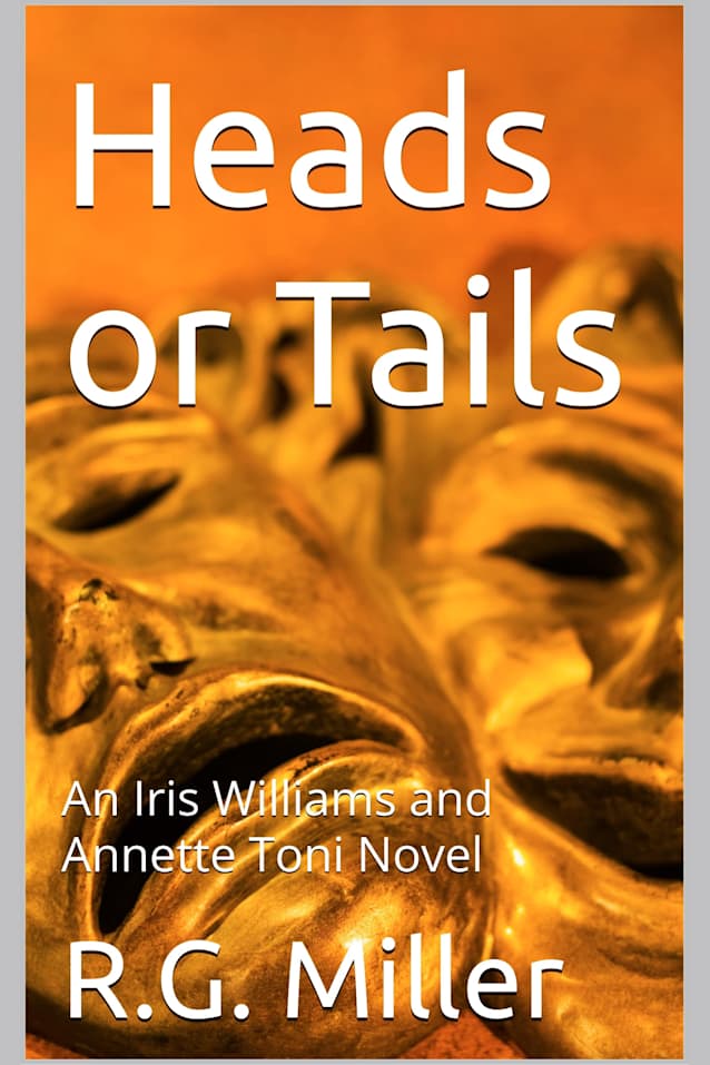 Heads or Tails: An Iris Williams and Annette Toni Novel (Iris Williams and Annette Toni Novels)