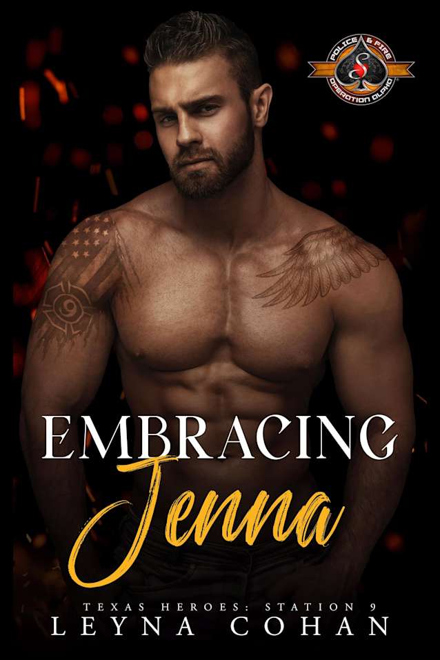 Embracing Jenna (Police and Fire: Operation Alpha) (Texas Heroes: Station 9 Book 2)