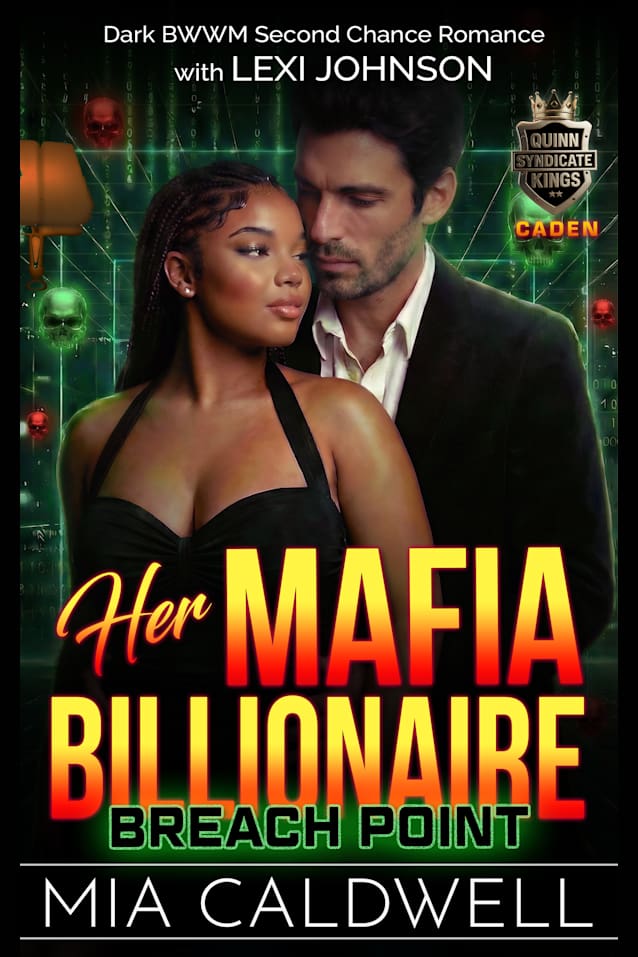 Her Mafia Billionaire: Breach Point: A Dark BWWM Second Chance Romance (Quinn Syndicate Kings)