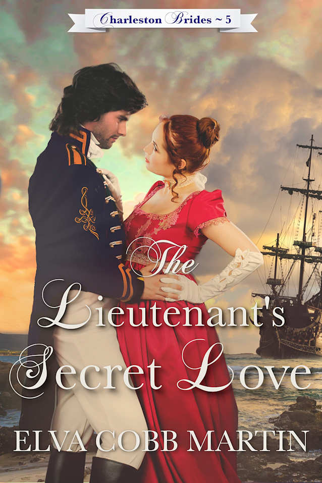 The Lieutenant’s Secret Love (Charleston Brides Book 5)