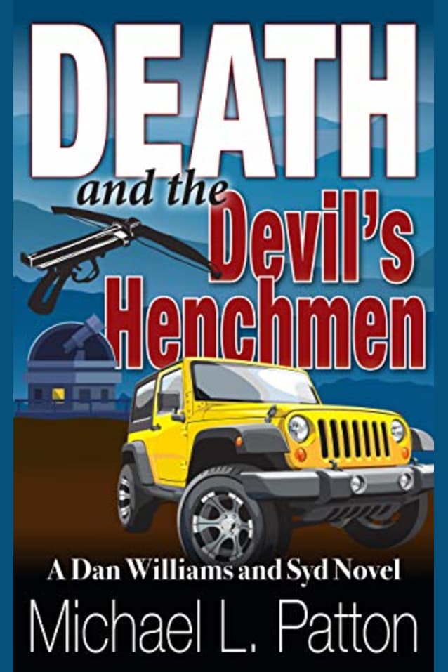Death and the Devil’s Henchmen: A Dan Williams and Syd Novel (Dan Williams and Syd Novels Book 4)