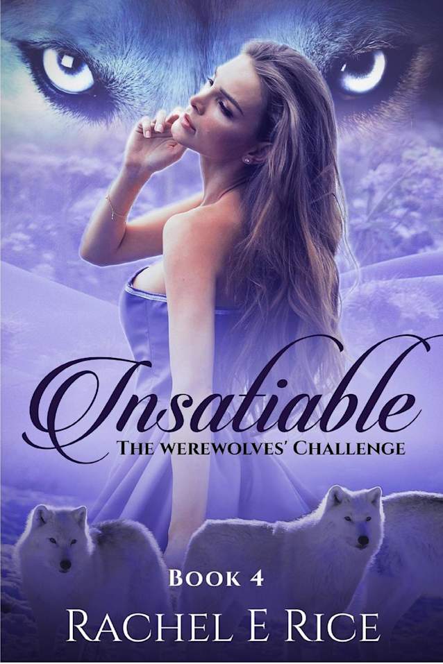 Insatiable: The Werewolves’ Challenge Book 4