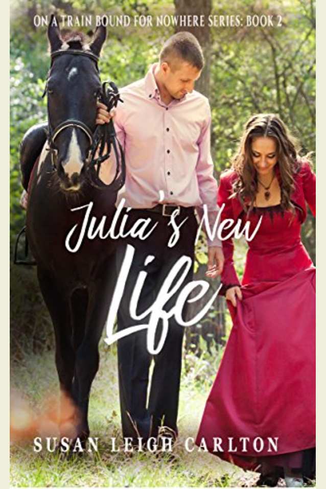 Julia’s New Life (Train Bound for Nowhere Book 2)