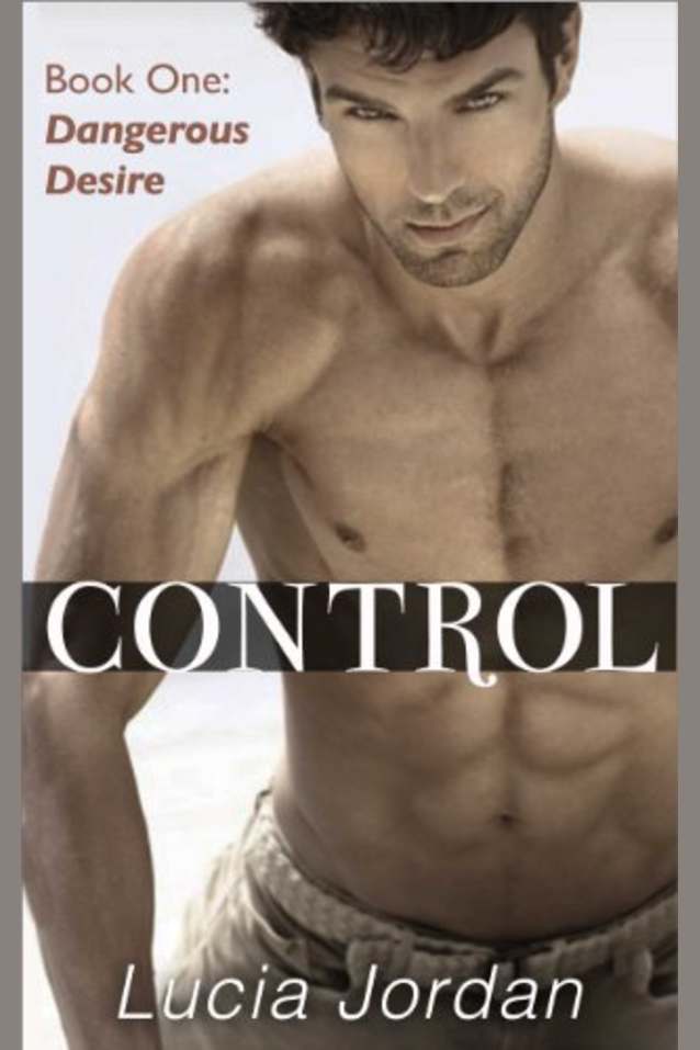 Control: Dangerous Desire (Contemporary Submissive Romance)