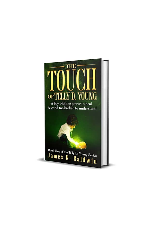 The Touch of Telly D. Young: Book One of The Telly D. Young Series: Christian Science Fiction or Christian Fantasy? A Gripping Thriller That Lets You Decide ... Deeper Like Genetic Engineering 1)