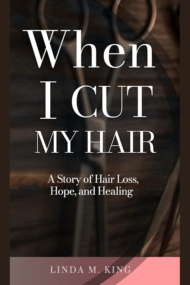 When I Cut My Hair: A Menopause Story of Healing, Hair Loss, and Hope