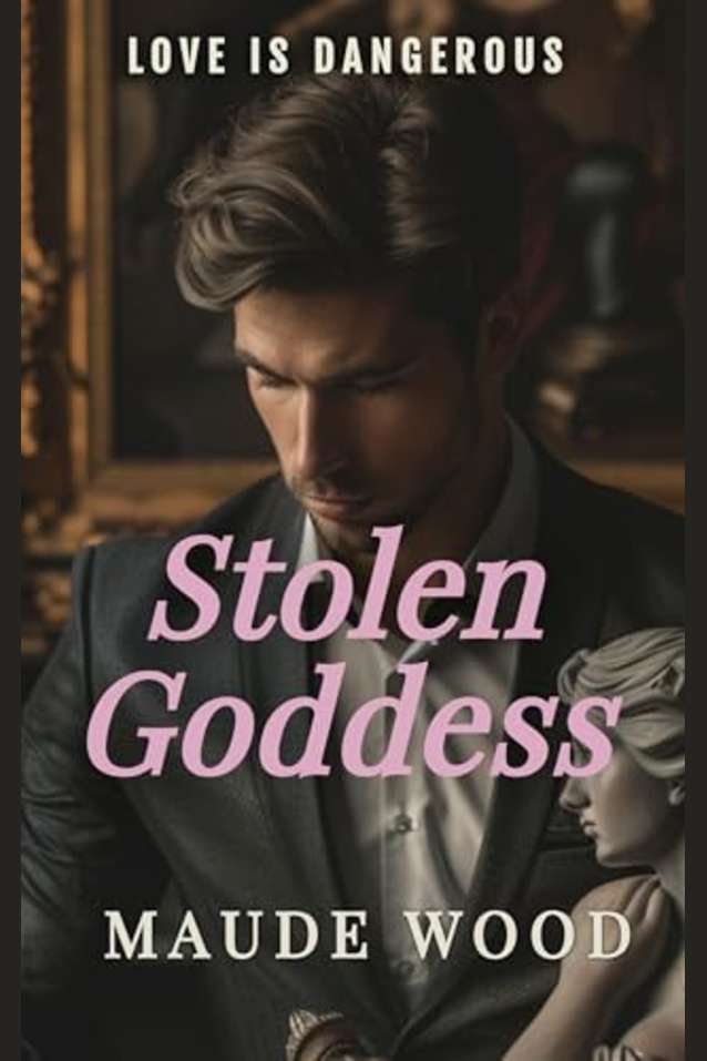 Stolen Goddess: Independent professional woman, Alpha male adventurer--Do these two strong personalities have a second chance at love? (Love is Dangerous)