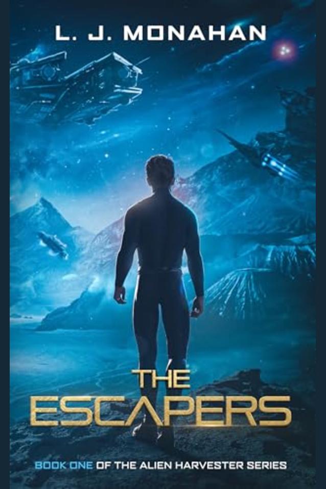 The Escapers: Book One of the Alien Harvester Series