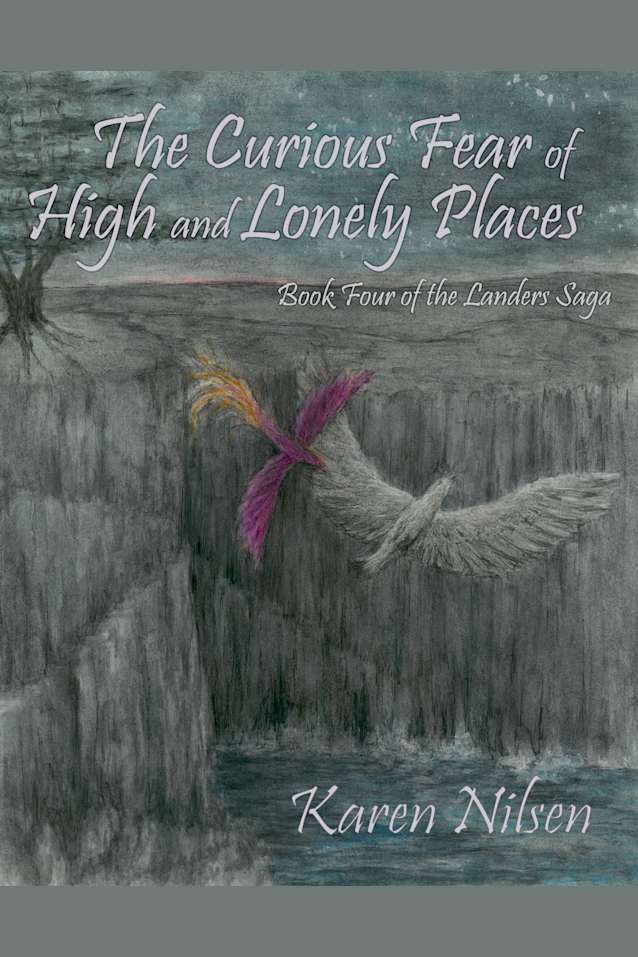 The Curious Fear of High and Lonely Places (Book Four of the Landers Saga)