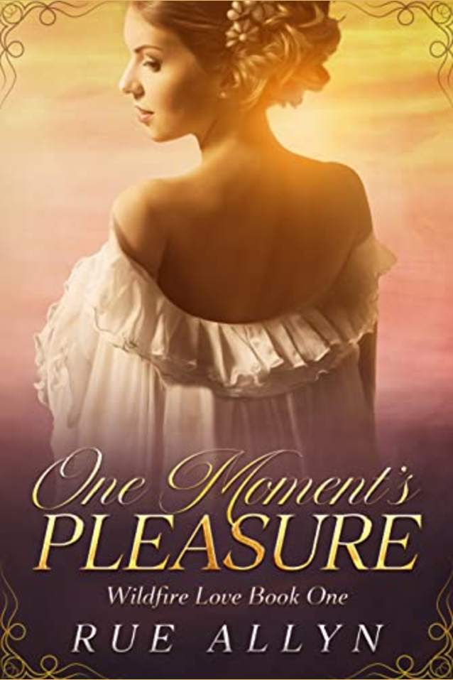 One Moment’s Pleasure (Wildfire Love, #1)