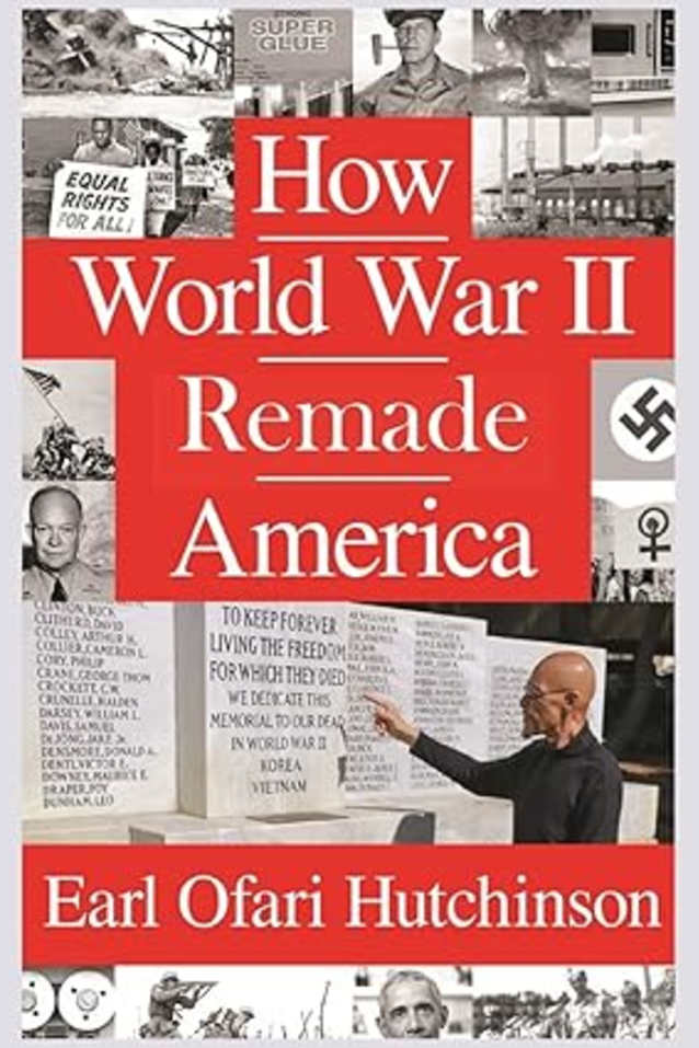 How World War II Remade America