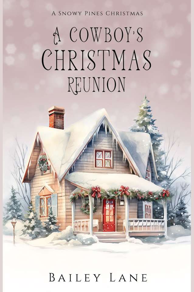 A Cowboy’s Christmas Reunion: A Snowy Pines Christmas
