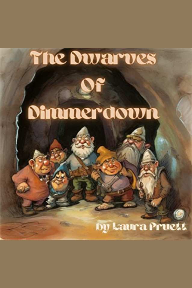 The Dwarves Of Dimmerdown: A Children’s Fantasy Book