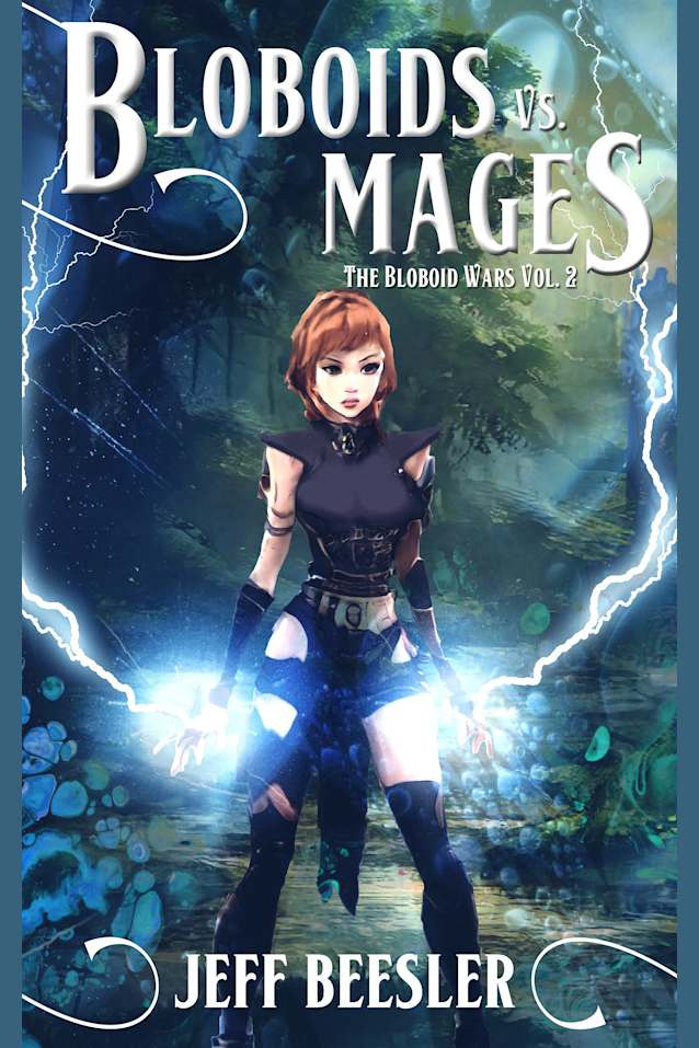 Bloboids Vs. Mages: The Bloboid Wars Vol. 2