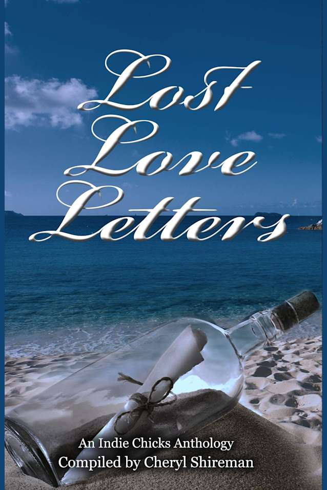 Lost Love Letters: An Indie Chicks Anthology