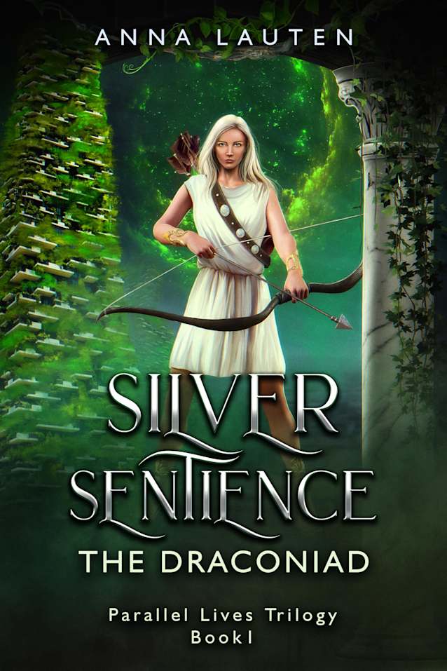 Silver Sentience: A Time Travel Epic (The Draconiad Book 4)