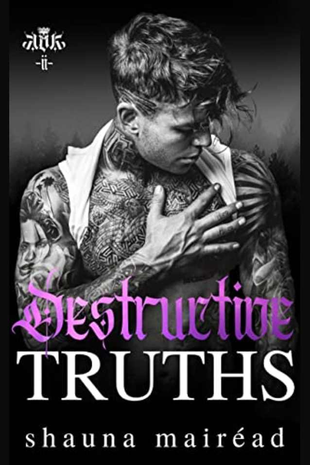 Destructive Truths: Kings of Killybegs Book Two (A dark, Irish gangland romance.)