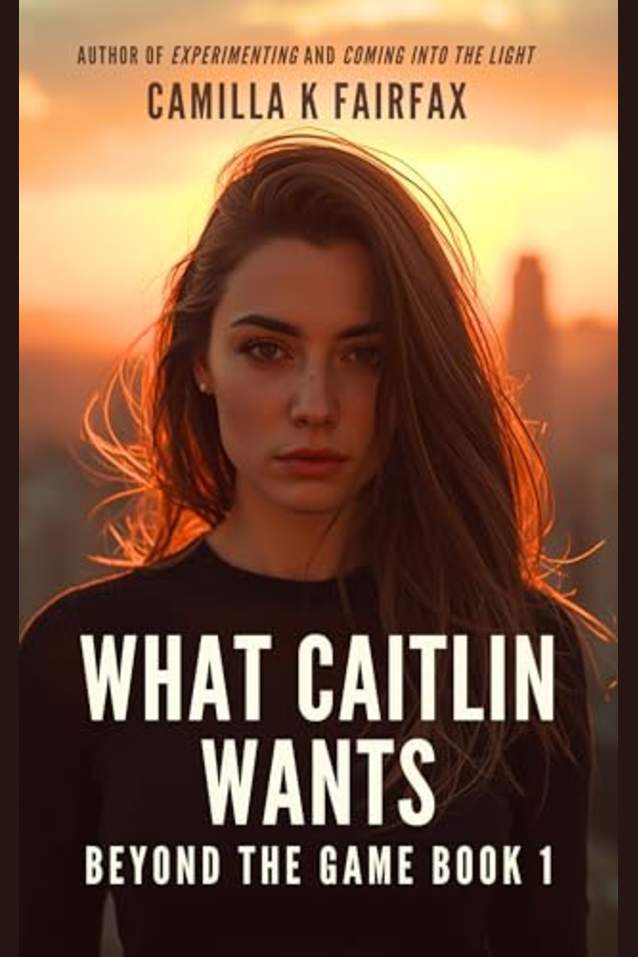 What Caitlin Wants: A Steamy Lesbian Workplace Romance (Beyond The Game Book 1)