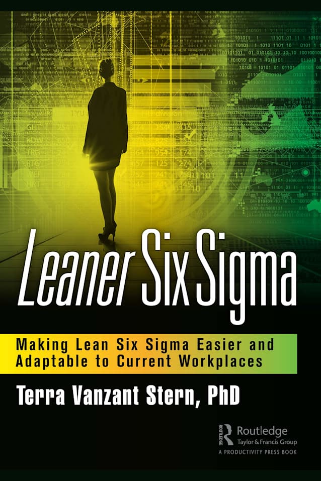 Leaner Six Sigma: Making Lean Six Sigma Easier and Adaptable to Current Workplaces
