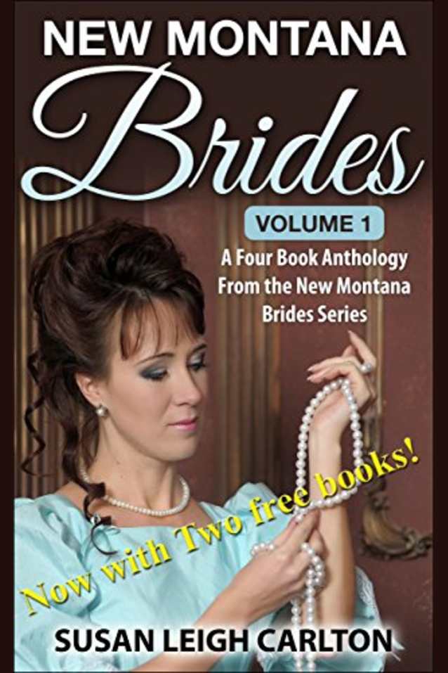 New Montana Brides Volume 1: A Four Book Anthology of New Montana Brides (New Montana Brides Anthologies)