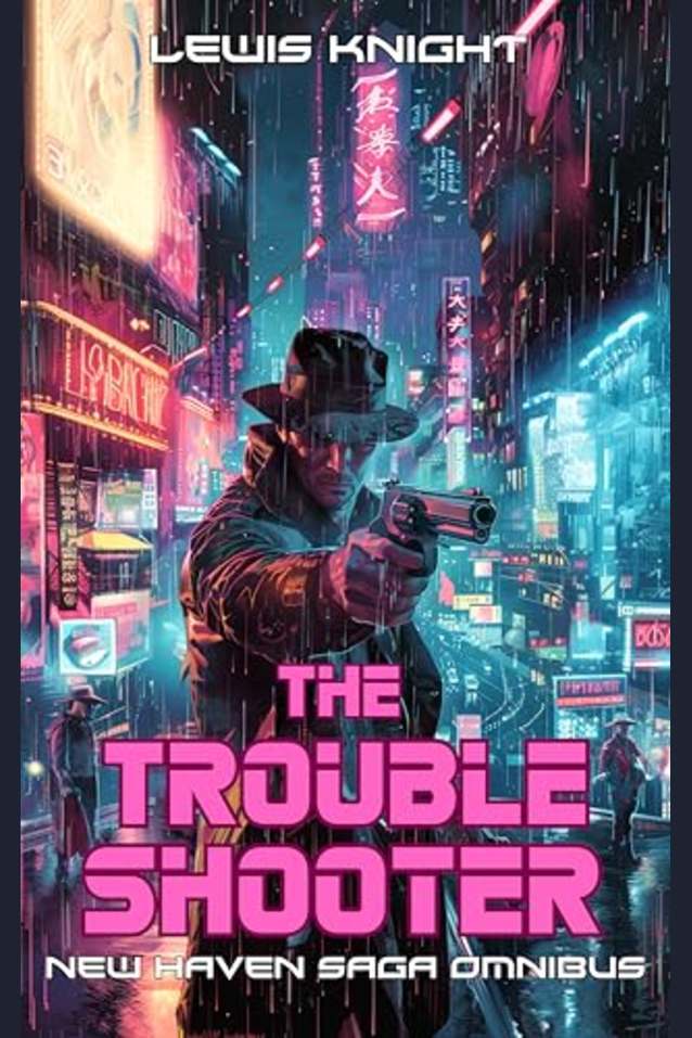 The Troubleshooter: New Haven Saga Omnibus