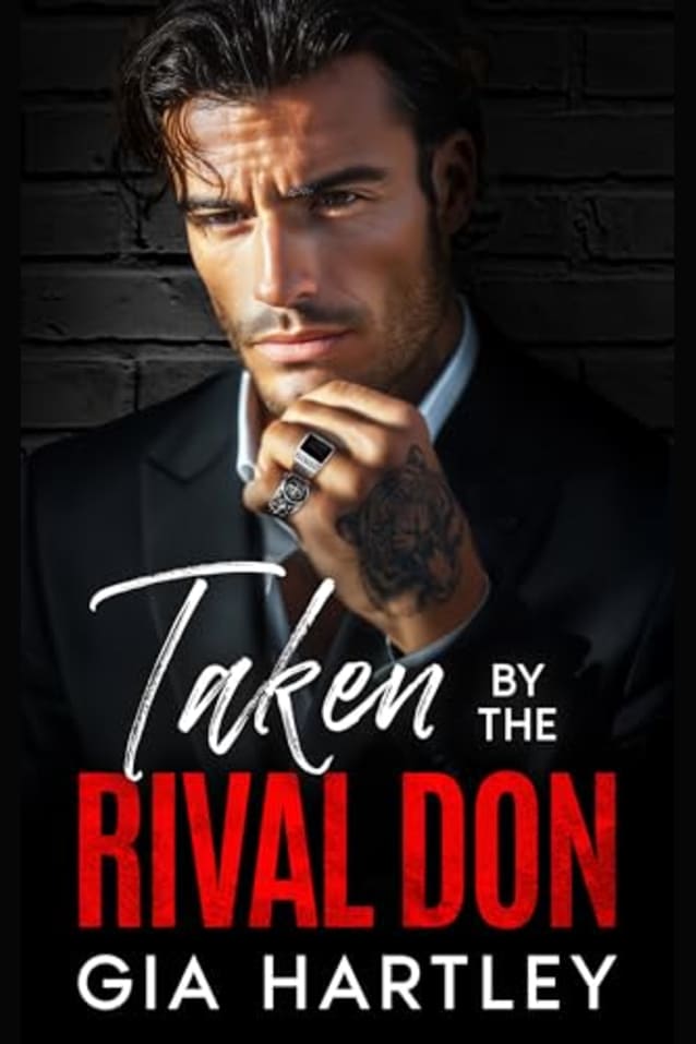 Taken by the Rival Don: An Enemies to Lovers Mafia Romance