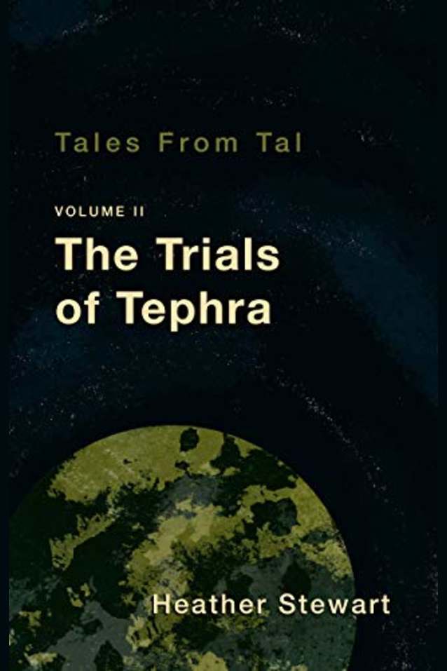Tales from Tal Vol II: The Trials of Tephra