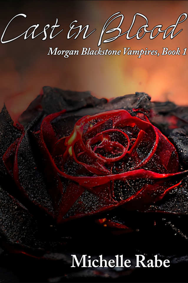 Cast in Blood (Morgan Blackstone Vampires Book 1)