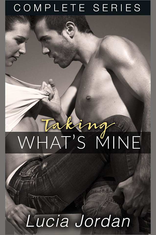 Taking What’s Mine - Complete Series