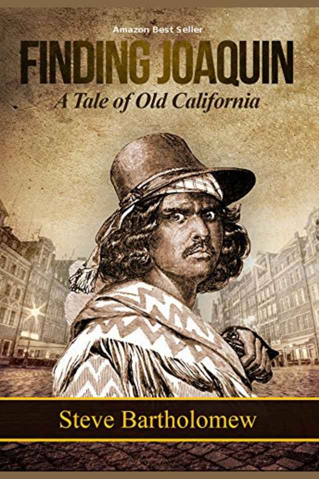 Finding Joaquin, a tale of Old California