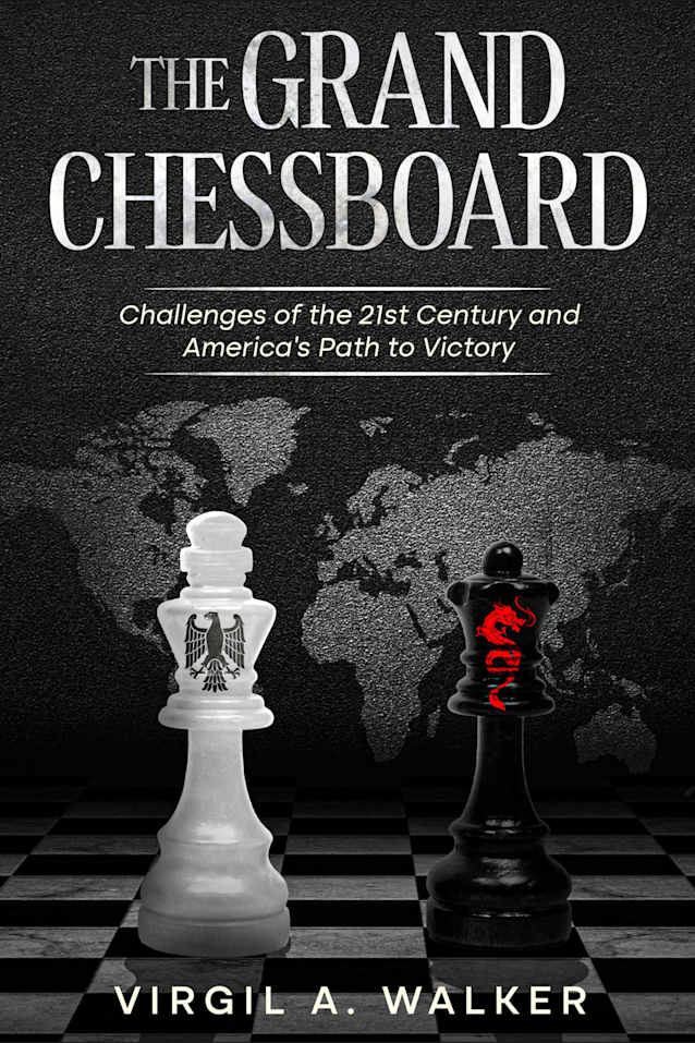 The Grand Chessboard: Challenges of the 21st Century and America’s Path to Victory