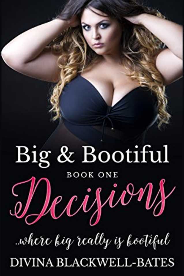 Big & Bootiful: Decisions (Book 1)