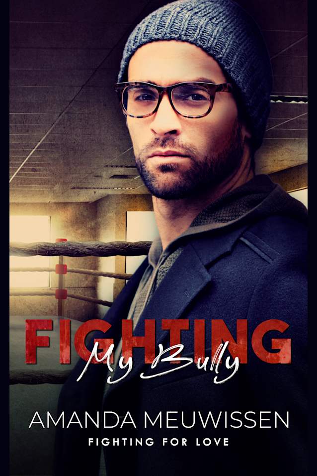 Fighting My Bully (Fighting for Love)